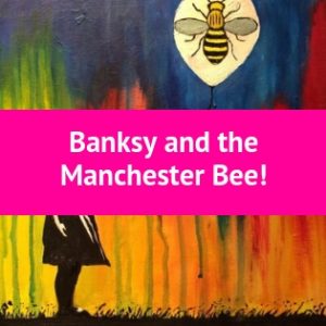 Manchester Bee with inspiration from Banksy!
