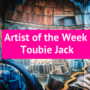 Artist Spotlight: Toubie Jack
