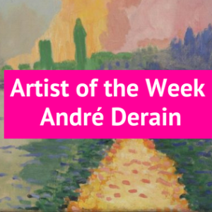 Artist Spotlight: Andre Derain